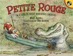 Petite Rouge – The saucy Cajun Red Riding Hood fairytale.  Winner of the Louisiana Young Reader’s Choice Award.  